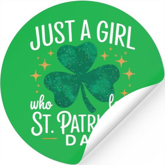 Just a Girl Who Loves St. Patrick's Day Shamrock Stickers