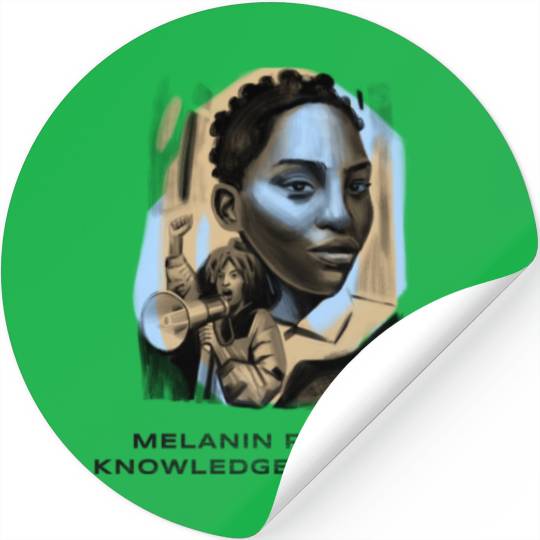 Melanin Poppin Knowledge Droppin 1 Stickers