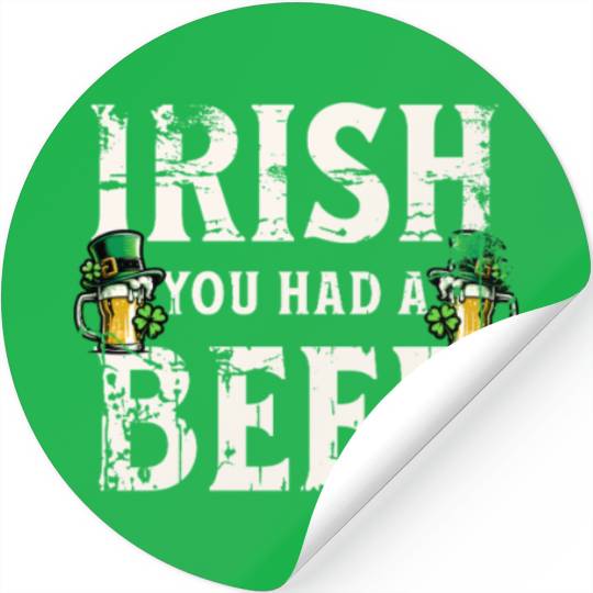 Irish You Were Beer – St. Patricks Day Stickers