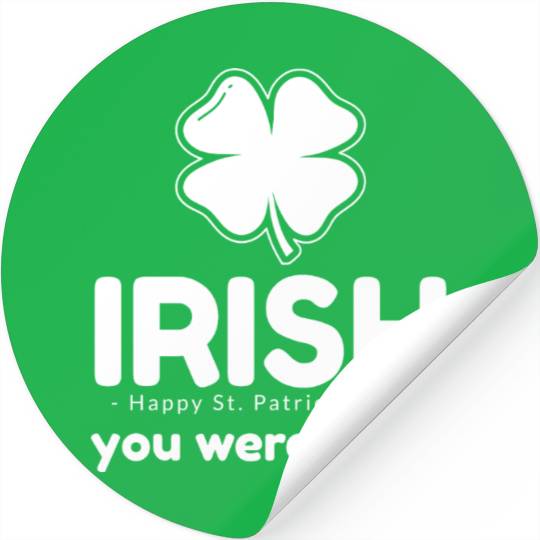Irish you were beer Stickers