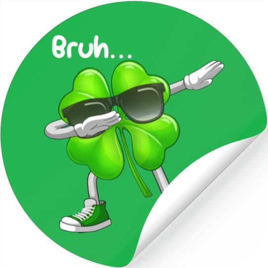 Bruh Dabbing Shamrock - Funny St Patricks Day Stickers