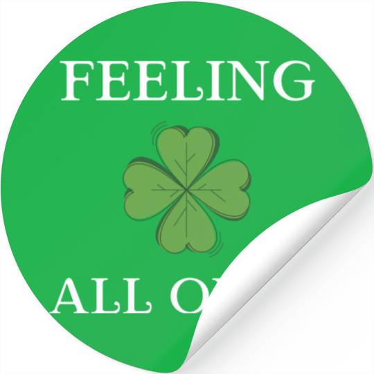 Feeling Clover All Over Stickers