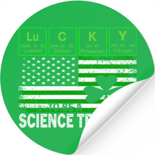 Lucky to Be a Science Teacher St Patricks Day Stickers