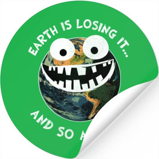 The Earth Losing It Earth Environment Planet Gift Stickers