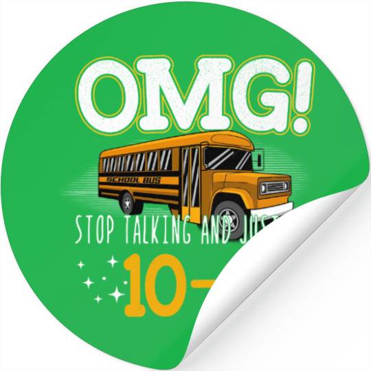 OMG Stop Talking And Just Say 10-4 Stickers