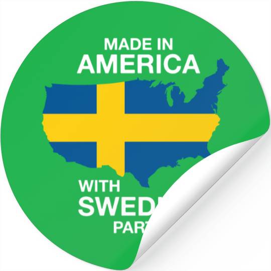 Made In America With Swedish Parts Stickers