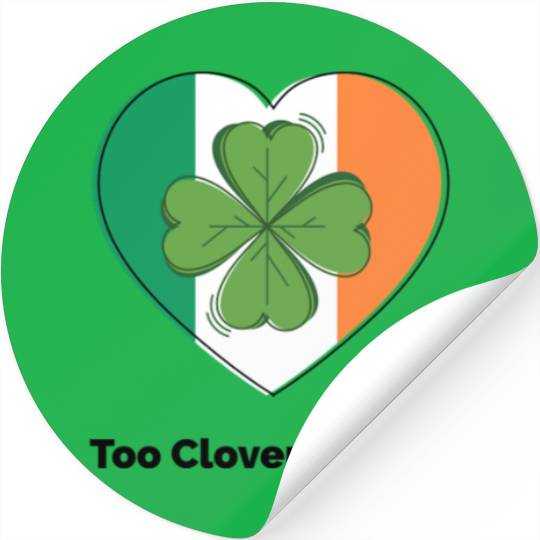 St Patrick's Stickers design 'Too Clover for You'
