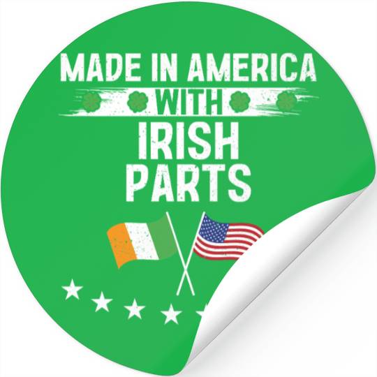 Made In America With Irish Parts Stickers