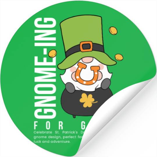 Gnomeing for gold Stickers