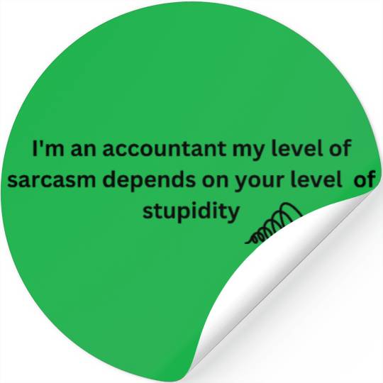 Funny Accountant Sarcasm Quote Stickers