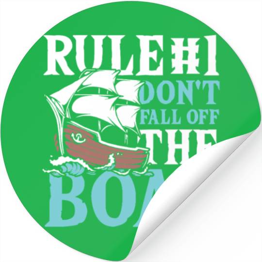 Rule number 1 don t fall off the boat Stickers