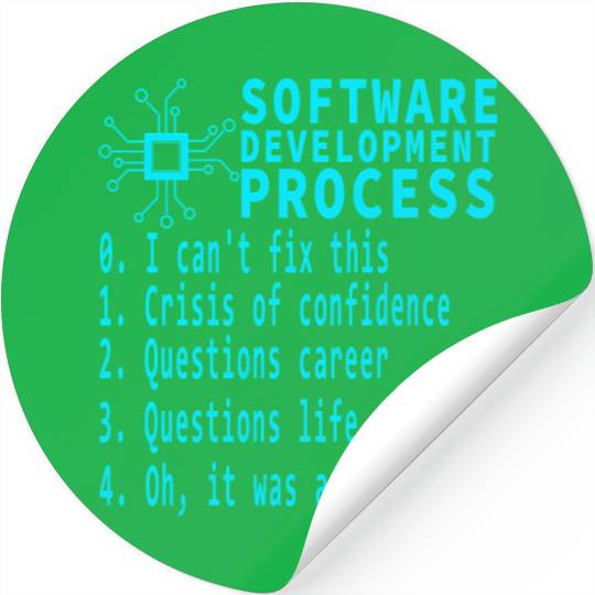 Software Dev Process Debugging Existential Crisis Stickers