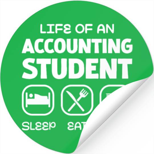 Life of An Accounting Student Funny Design Stickers