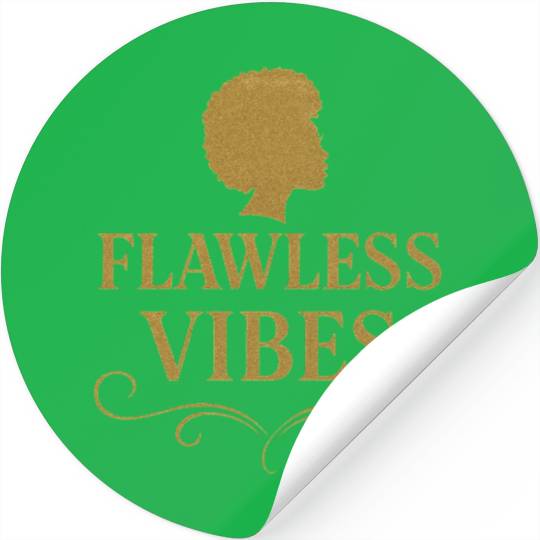 Flawless Vibes - Classy Bold Statement Stickers Graphic