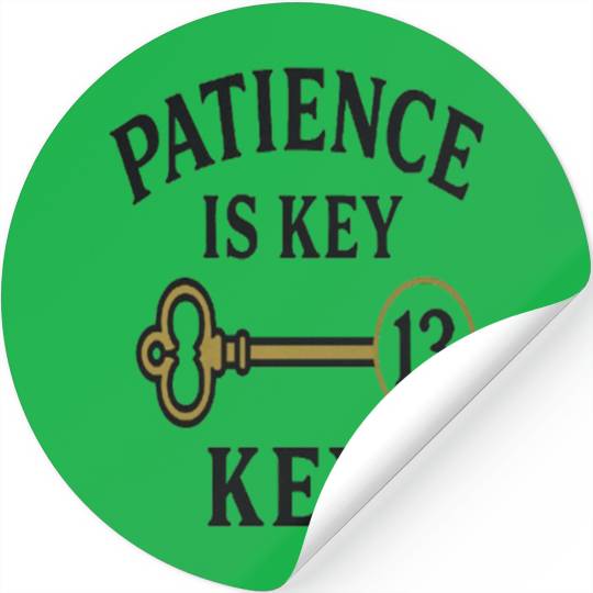 Patience Is Key Stickers - Motivational Graphic Stickers