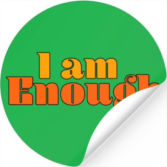 I Am Enough – Self-Love Affirmation Typography Stickers