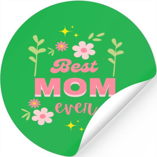 Best Mom Ever Elegant Floral Script Design Stickers
