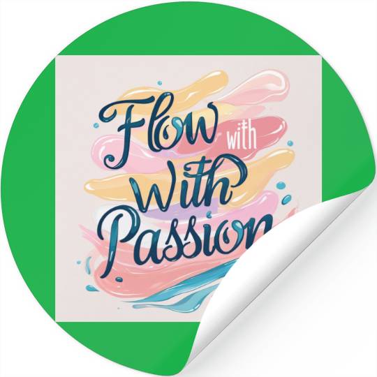 Flow With Passion - Abstract Typography Art Stickers