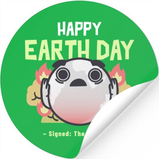 Funny Earth Day Meme - Signed by The Litterers Stickers