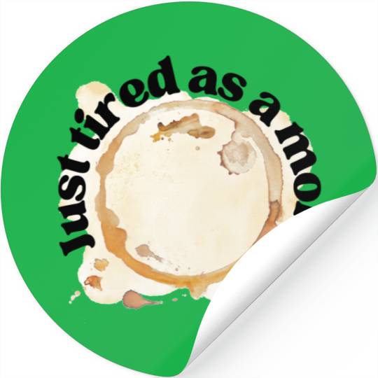 Just Tired as a Mom Coffee Stain Motherhood Design Stickers