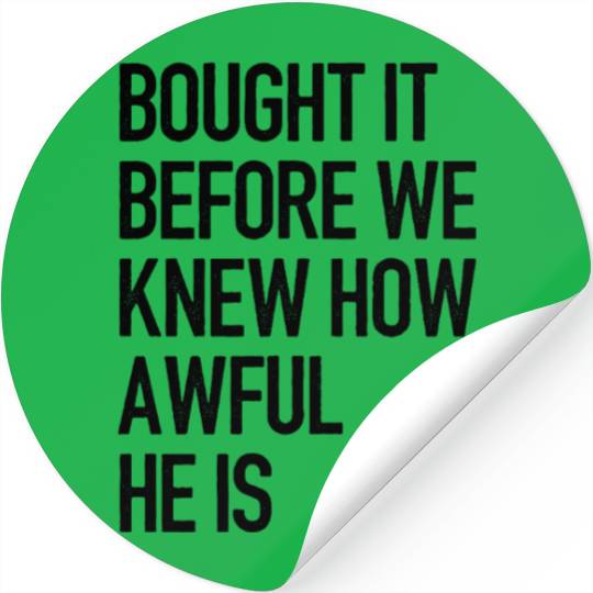 Bought it - Anti Elon Musk bumper Funny saying Stickers