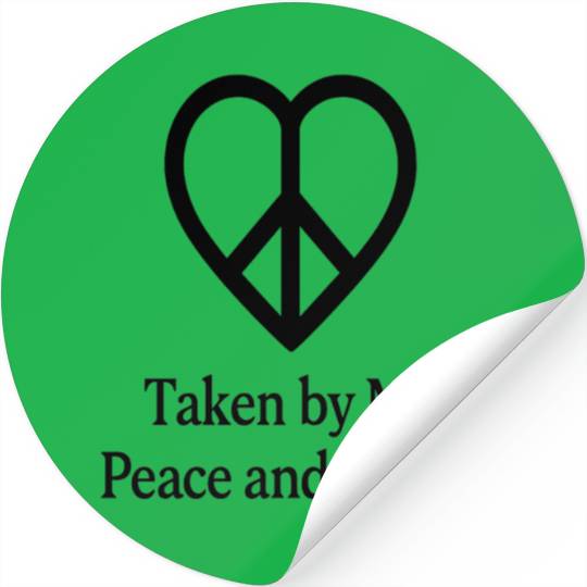 Taken by My Peace and Sanity Stickers