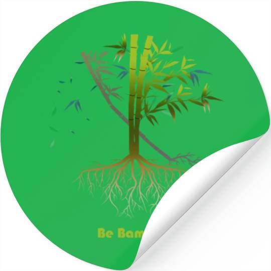 Be Bamboo: Grow Strong, Rise High Stickers