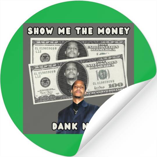 Dank Nity - Show Me The Money Stickers