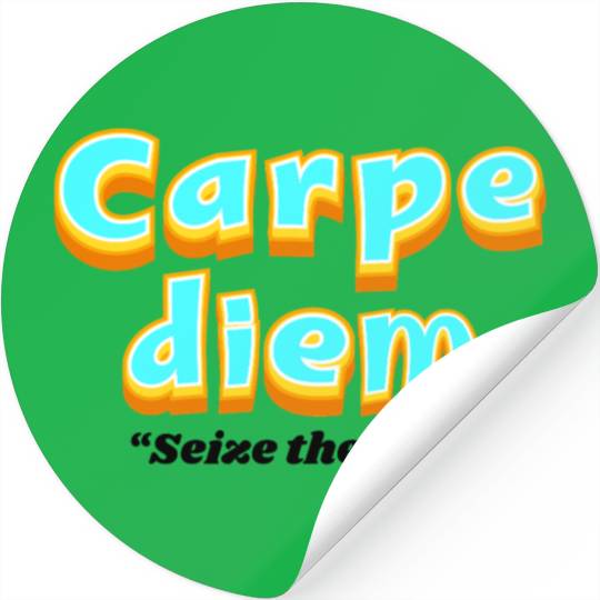 Carpe diem "Seize the day" Stickers