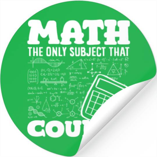 Math Teacher The Only Subject That Counts Stickers