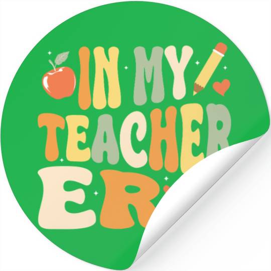 In My Teacher Era, Teacher Appreciation Gift Stickers