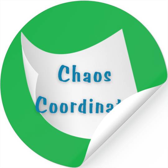 Chaos Coordinator – Funny Teacher Stickers