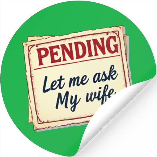Let Me Ask My Wife Funny Accountant Stickers