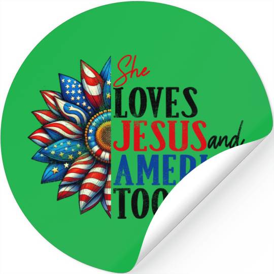 She Loves Jesus and America Too 4th of July Stickers
