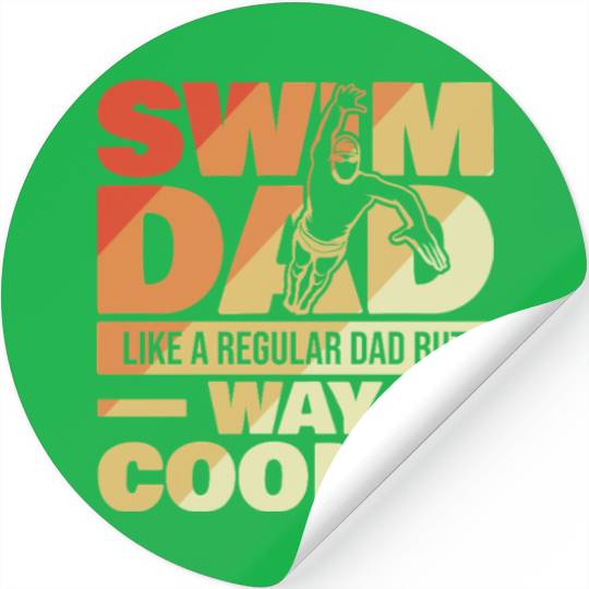 Swim Dad Like A Regular Dad But Way Cool Stickers