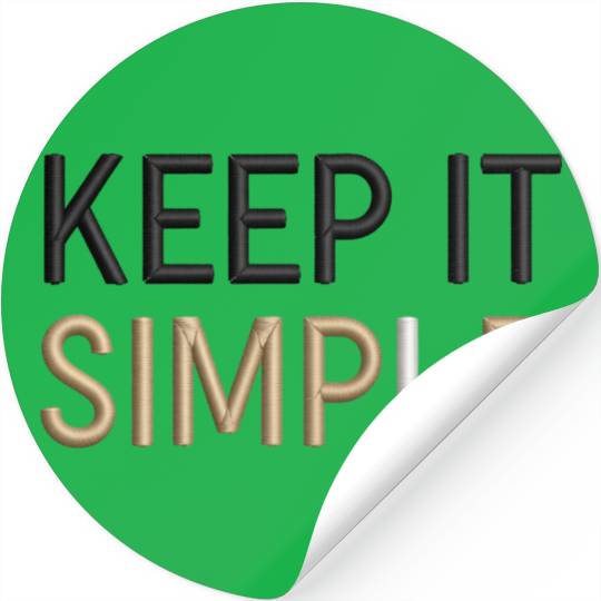 Keep It Simple Stickers