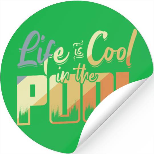 Life Is Cool In The Pool Stickers