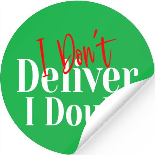 I Don’t Deliver I Doula – Funny Stickers