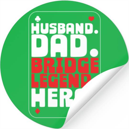 Bridge Player Husband Dad Bridge Legend Stickers