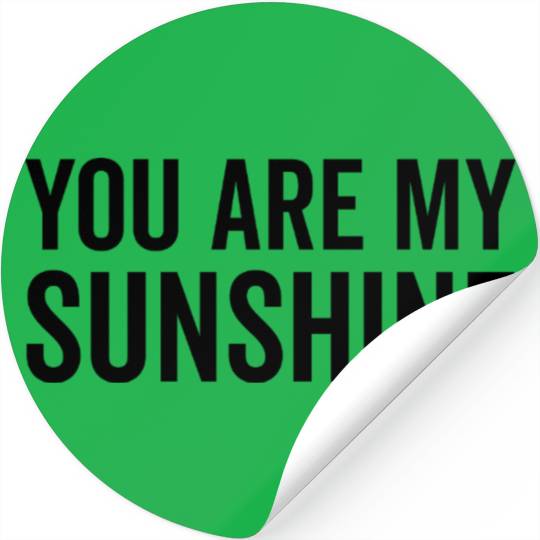 You Are My Sunshine Stickers