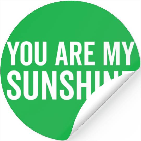 You Are My Sunshine Stickers
