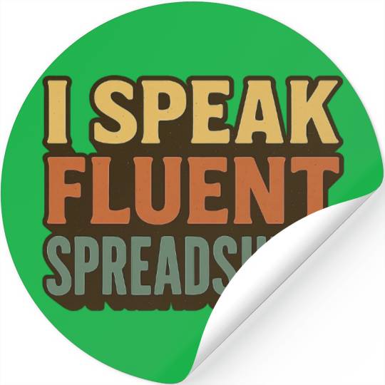 I Speak Fluent Spreadsheet - Funny Excel & Finance Stickers