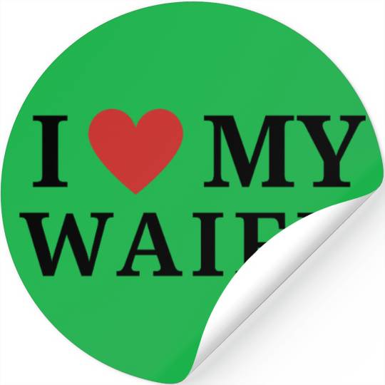I <3 My Waifu Stickers