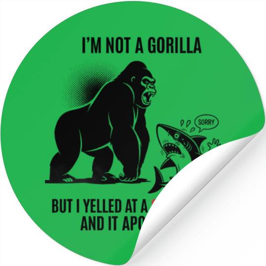 Not a Gorilla But I Yelled at a Shark Trendy Art Stickers