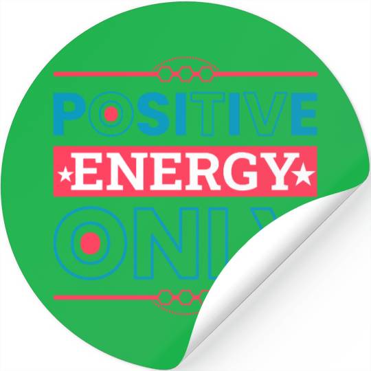 Positive Energy Only Typography Design Stickers