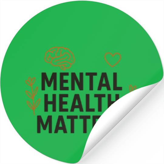 Mental Health Matters | Positive Mindset Graphic T Stickers