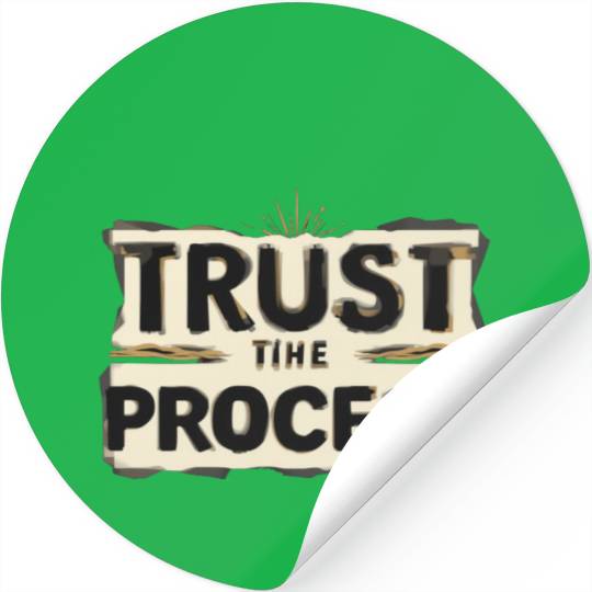 Trust the Process Stickers