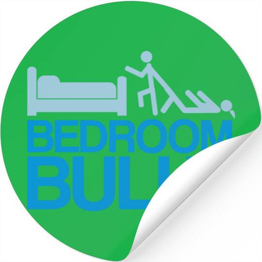 Bedroom Bully Stickers