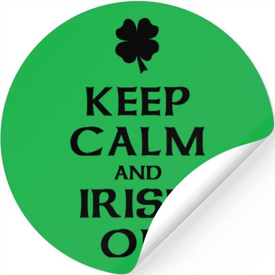 Keep Calm and Irish On Stickers