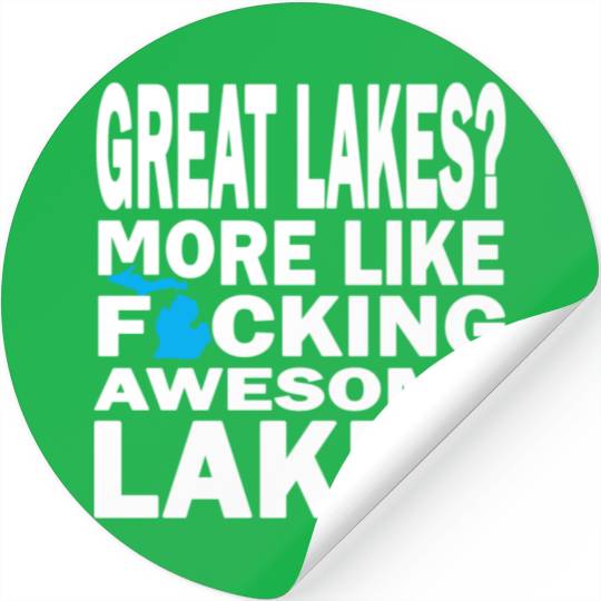 Funny Great Lakes Awesome Humor Apparel Clothing Stickers
